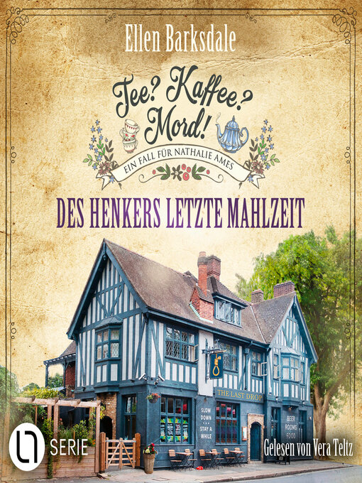 Title details for Des Henkers letzte Mahlzeit--Nathalie Ames ermittelt--Tee? Kaffee? Mord!, Folge 28 (Ungekürzt) by Ellen Barksdale - Wait list